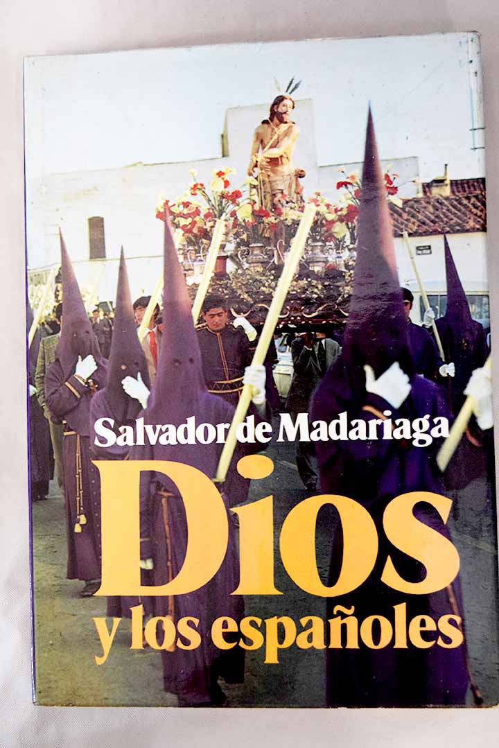 Dios y los espaoles / Salvador de Madariaga