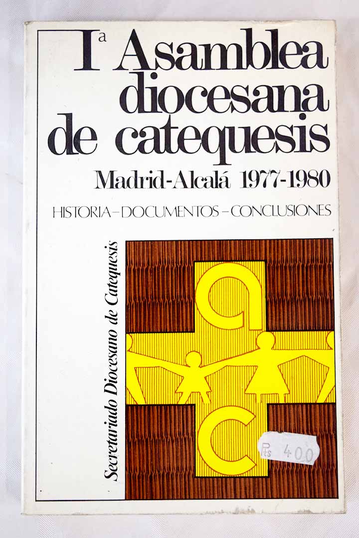 I Asamblea diocesana de catequesis Historia Documentos Conclusiones Madrid Alcal 1977 1980