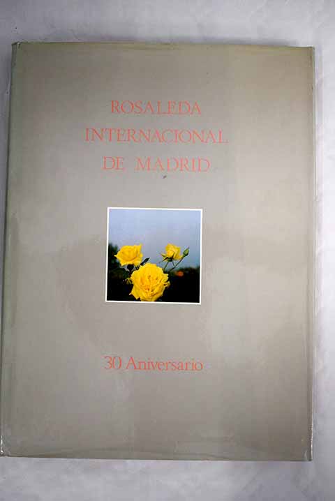 Rosaleda Internacional de Madrid XXX aniversario / Jos Luis Pita Romero