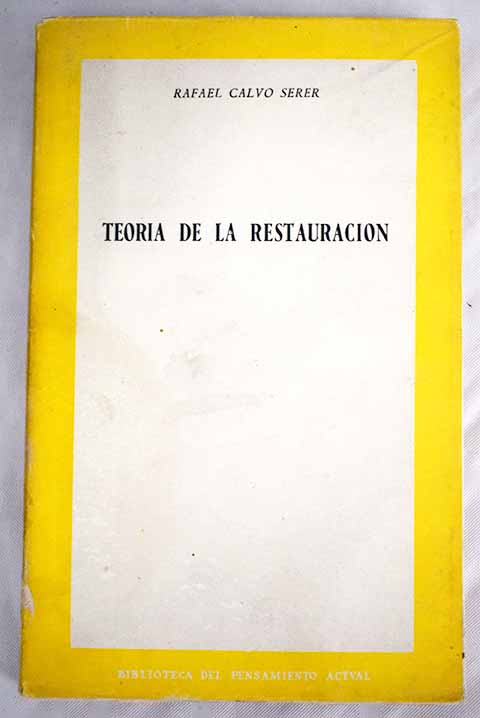 Teora de la Restauracin / Rafael Calvo Serer