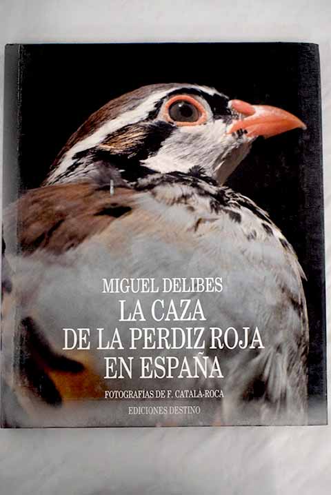 La caza de la perdiz roja en Espaa / Miguel Delibes