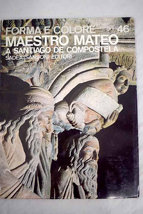 Maestro Mateo A Santiago de Compostela / Gian Lorenzo Mellini