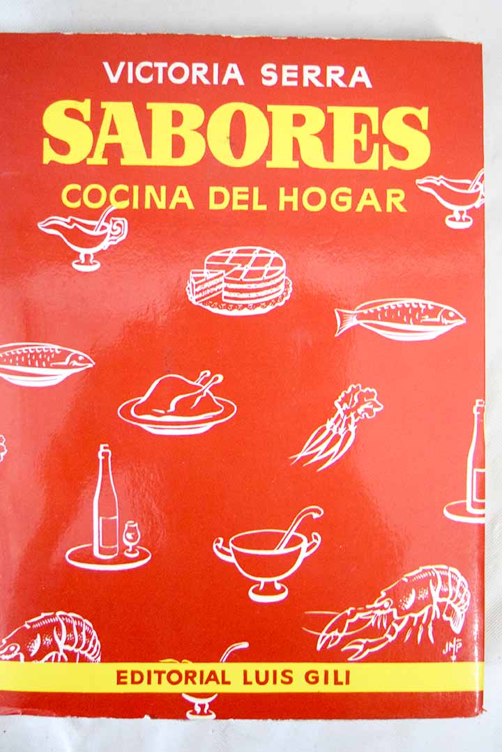 Sabores cocina del hogar / Victoria Serra Suñol