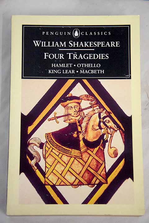 Four tragedies Hamlet Othello King Lear Mackbeth / William Shakespeare