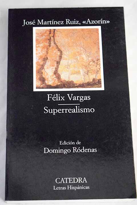 Flix Vargas etopeya Superrealismo prenovela / Jos Azorn Martinez Ruiz