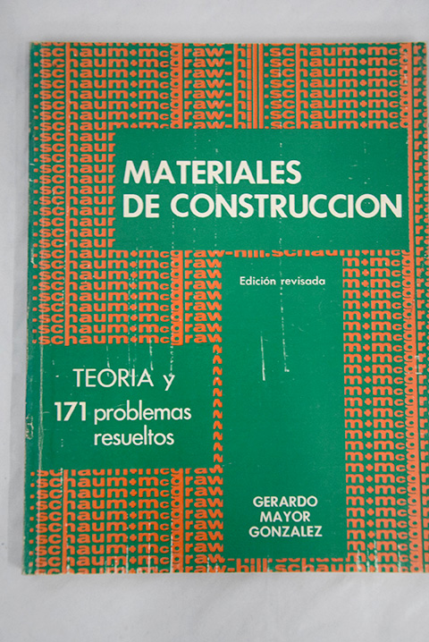Teora y problemas de materiales de construccin / Gerardo Mayor Gonzlez