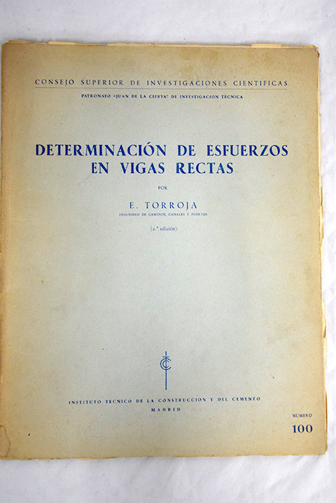 Determinacin de esfuerzos en vigas rectas / Eduardo Torroja