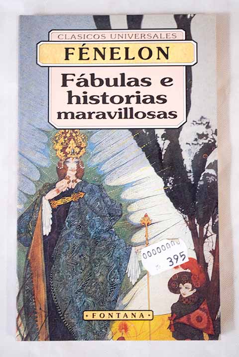 Fbulas e historias maravillosas / Franois de Salignac de La Mothe Fnelon