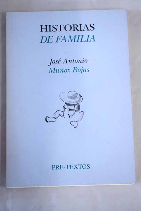 Historias de familia / Jos Antonio Muoz Rojas