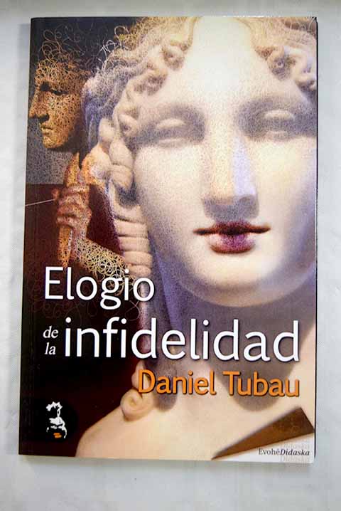 Elogio de la infidelidad / Daniel Tubau