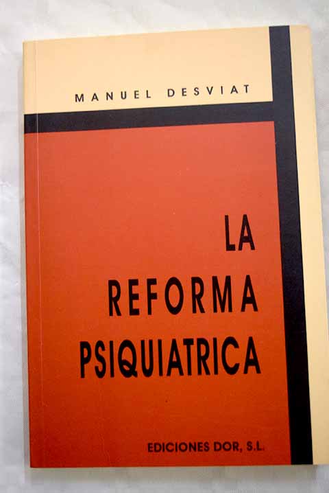 La reforma psiquiátrica / Manuel Desviat