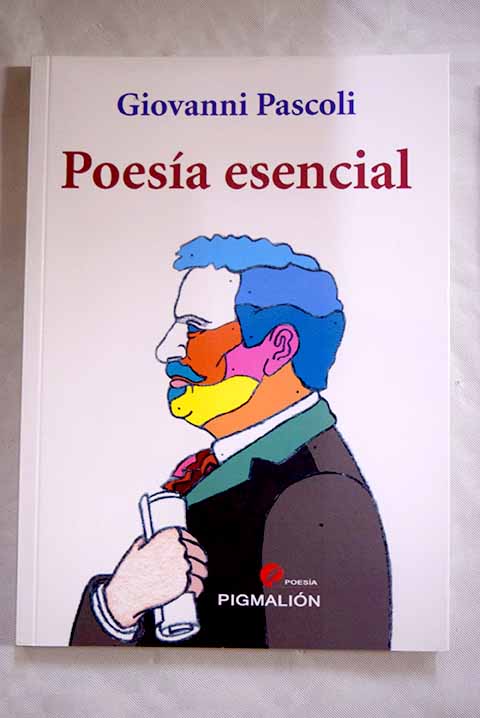 Poesa esencial / Giovanni Pascoli