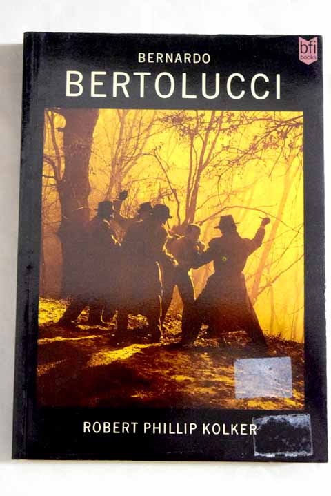 Bernardo Bertolucci / Robert Phillip Kolker