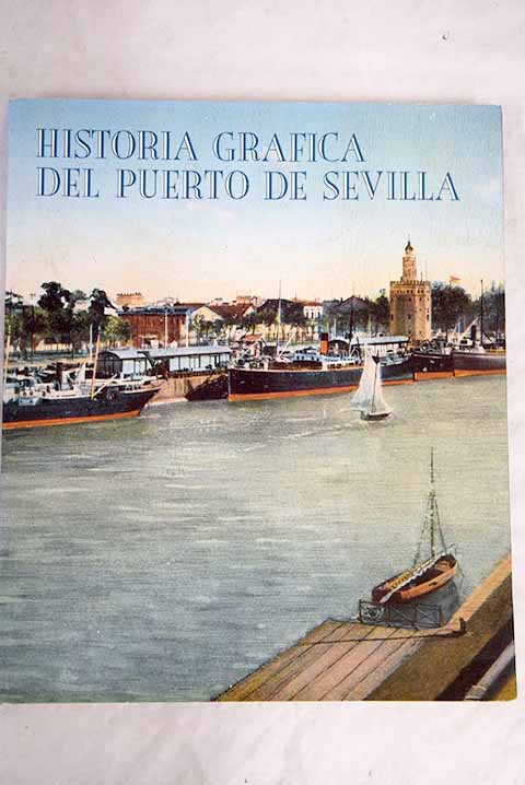 Historia grfica del puerto de Sevilla