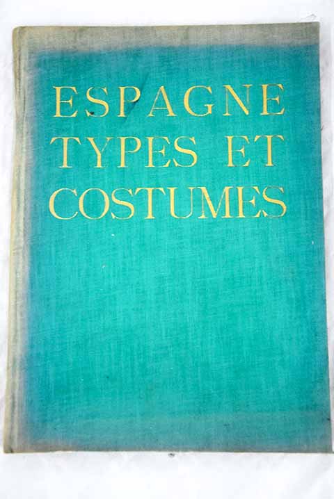 Espagne types et costumes / Jos Ortiz Echage