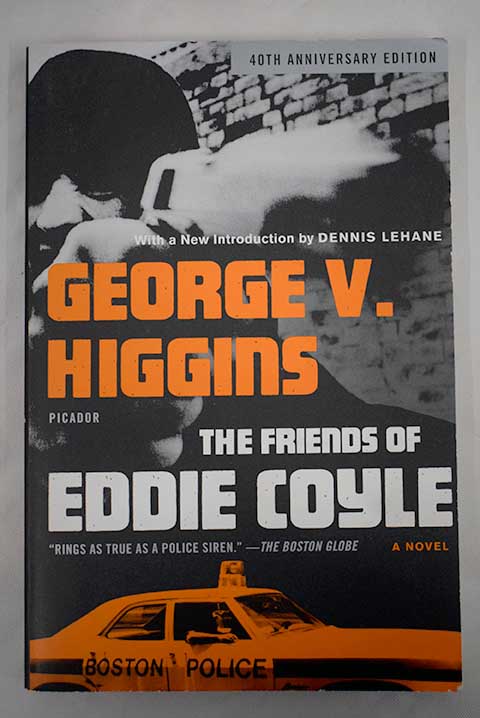 The friends os Eddie Coyle / George V Higgins