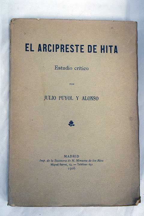 El Arcipreste de Hita estudio crtico / Julio Puyol y Alonso