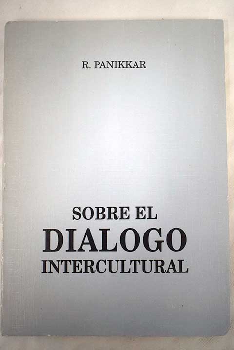 Sobre el dilogo intercultural / Raimundo Paniker