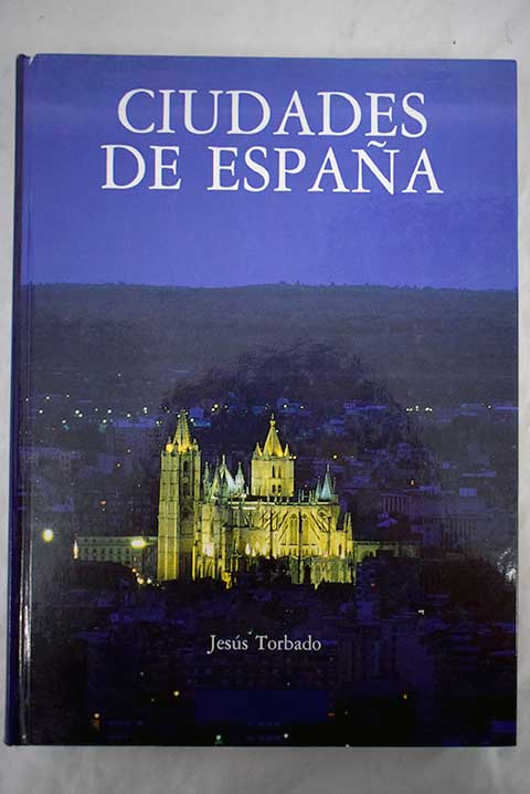 Ciudades de Espaa / Jess Torbado