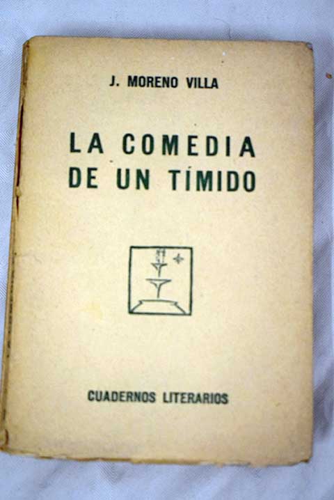 La comedia de un tmido / Jos Moreno Villa