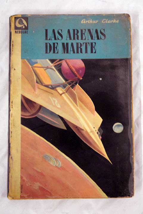 Las arenas de Marte / Arthur Charles Clarke