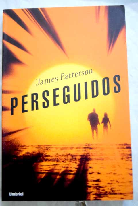 Perseguidos / James Patterson