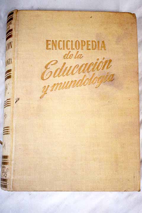 Enciclopedia de la educacin y mundologa / Antonio de Armenteras