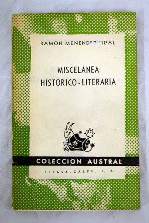 Miscelnea histrico literaria / Ramn Menndez Pidal
