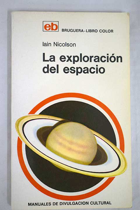 La exploración del espacio / Iain Nicolson