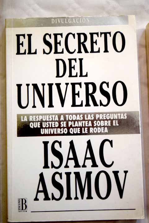 El secreto del universo / Isaac Asimov