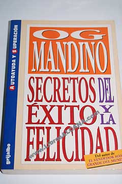 Secretos del xito y la felicidad / Og Mandino