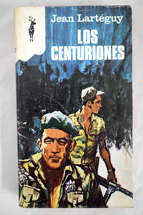Los Centuriones / Jean Lartguy