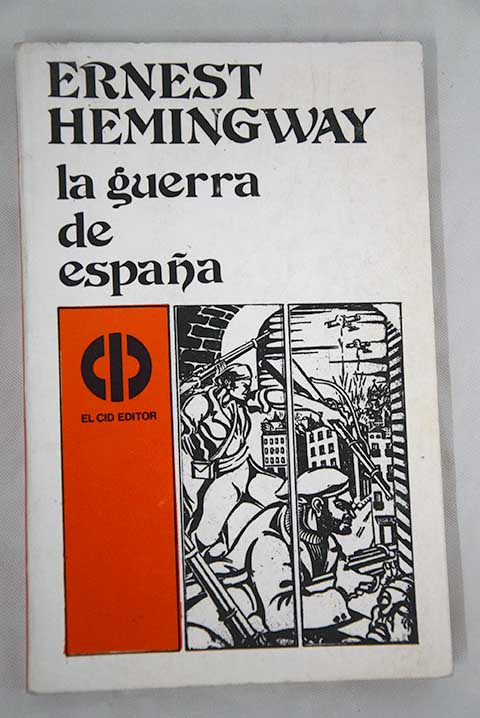 La guerra de Espaa / Ernest Hemingway