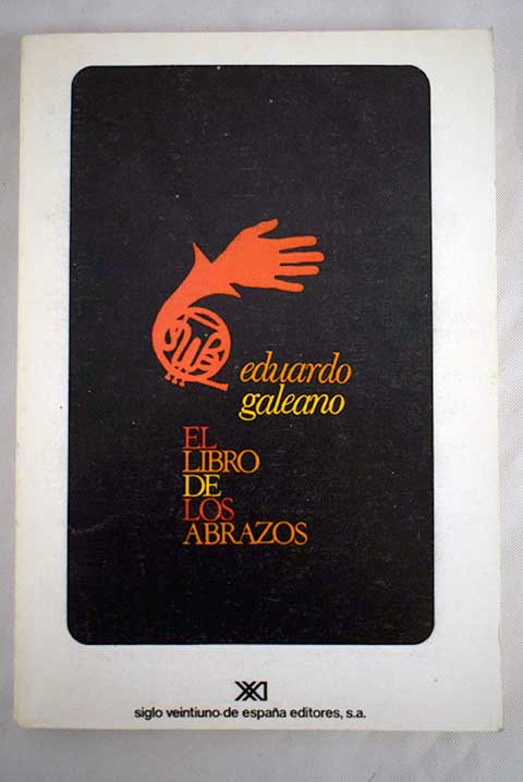 El libro de los abrazos / Eduardo Galeano