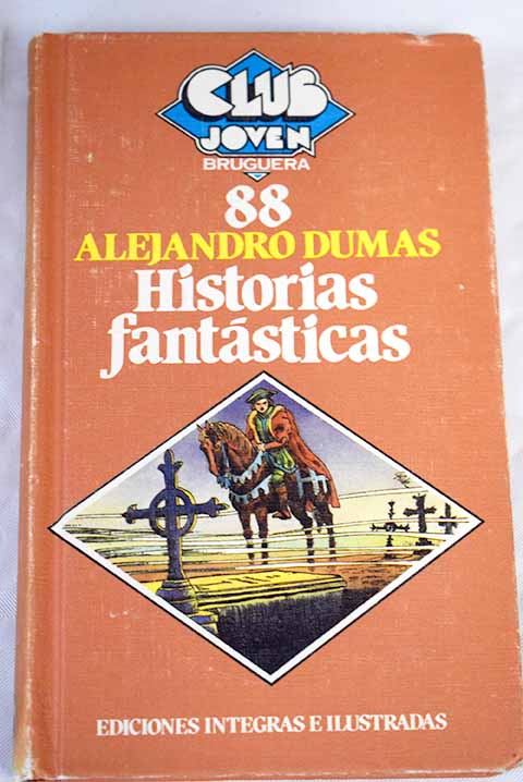 Historias fantsticas / Alejandro Dumas