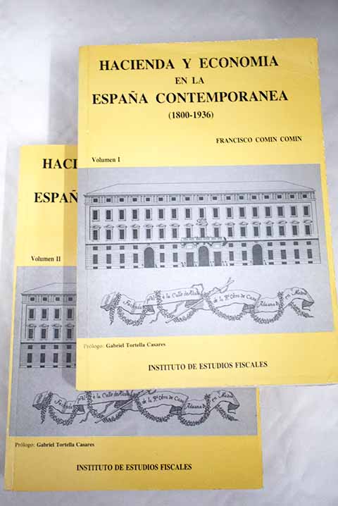 Hacienda y economa en la Espaa contempornea 1800 1936 / Francisco Comn