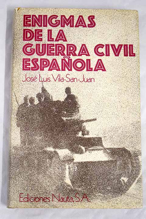 Enigmas de la guerra civil espaola / Morrosko Vila San Juan