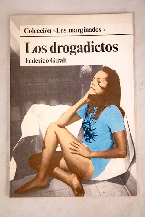 Los drogadictos / Federico Giralt