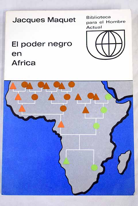 El poder negro en Africa / Jacques Maquet