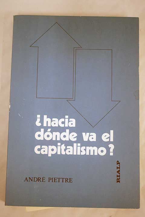 Hacia dónde va el capitalismo / André Piettre