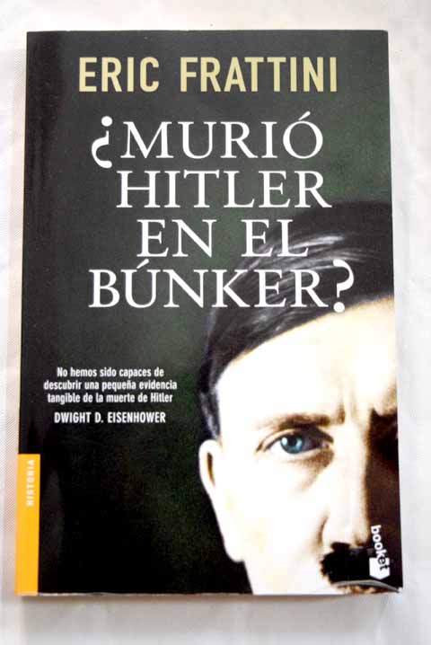 Murio Hitler en el bunker / Eric Frattini