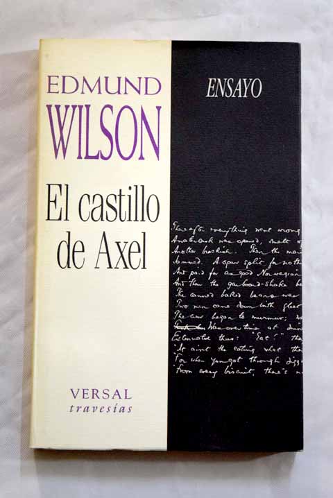 El castillo de Axel estudio sobre literatura imaginativa 1870 1930 / Edmund Wilson