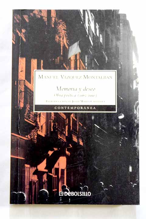 Memoria y deseo obra potica 1963 1990 / Manuel Vzquez Montalbn