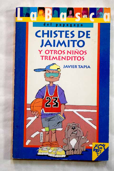 Chistes de Jaimito y otros nios tremenditos / Javier Tapia Rodrguez