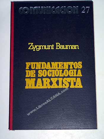 Fundamentos de sociologa marxista / Zygmunt Bauman