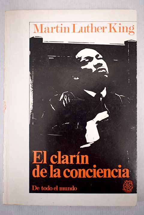 El clarn de la conciencia / Martin Luther King