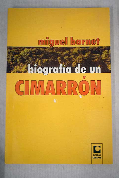 Biografa de un cimarrn / Miguel Barnet