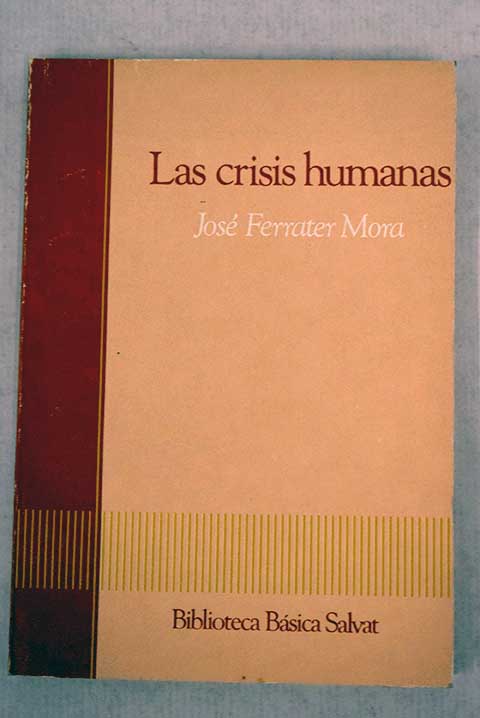 Las crisis humanas / Jos Ferrater Mora