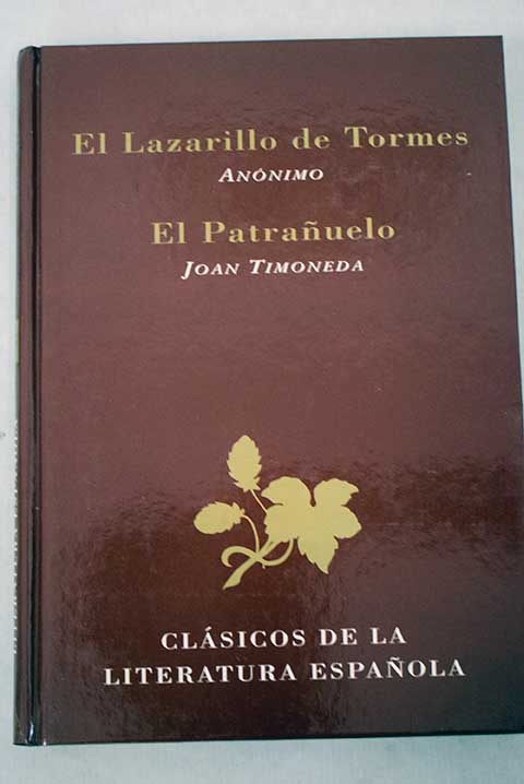 El lazarillo de Tormes El patrauelo / Joan Annimo Timoneda
