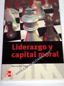 Liderazgo y capital moral / Alejo G Sison